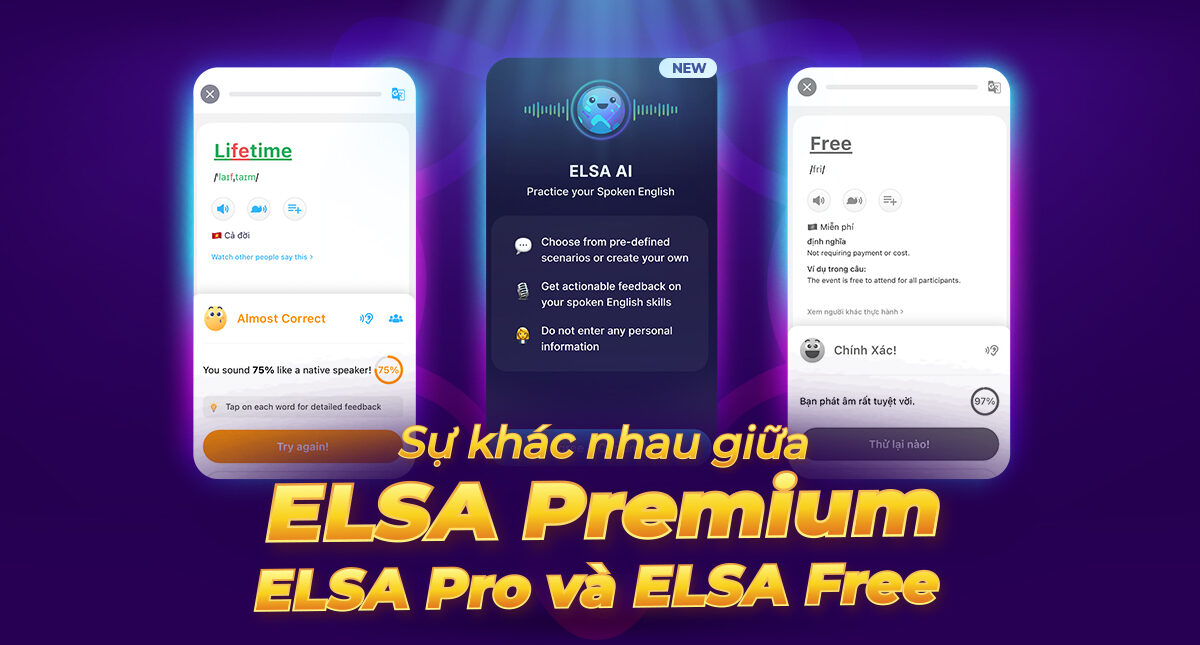Sự khác biệt giữa ELSA Premium, ELSA Pro và ELSA Free