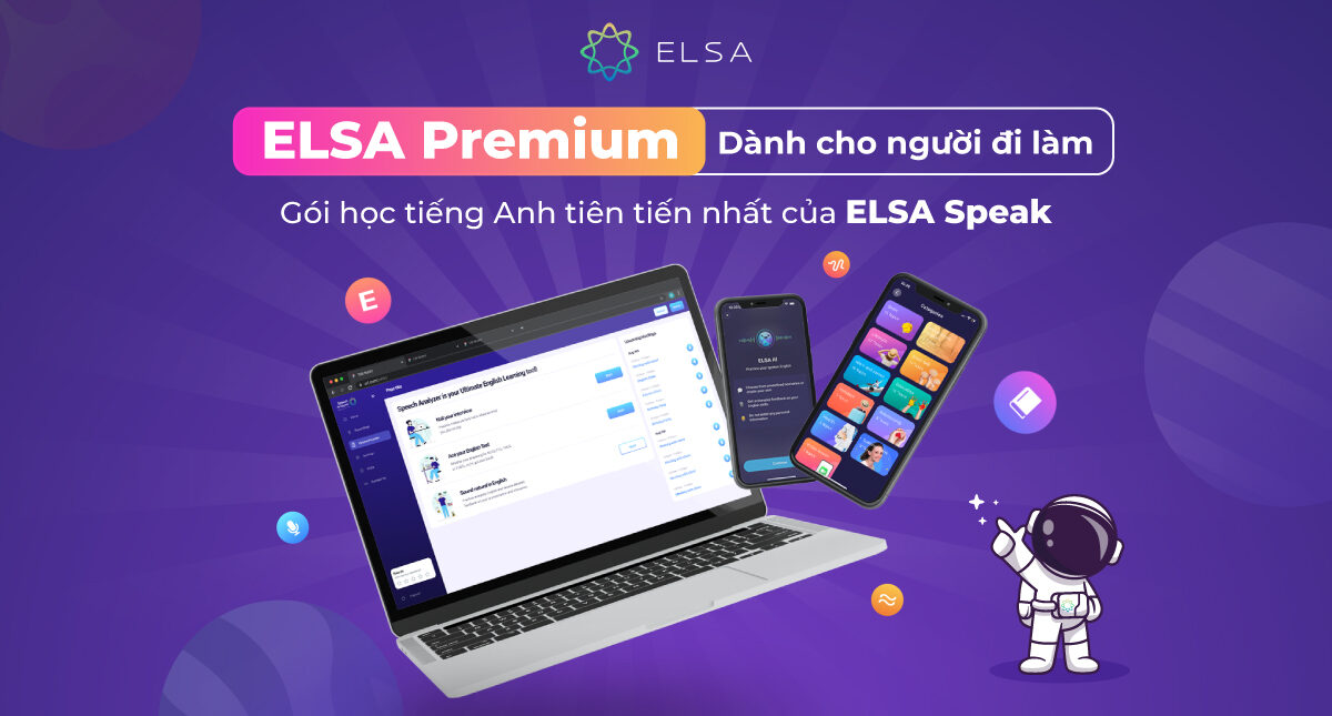 Khóa học tiếng Anh dành riêng cho người đi làm: ELSA Premium