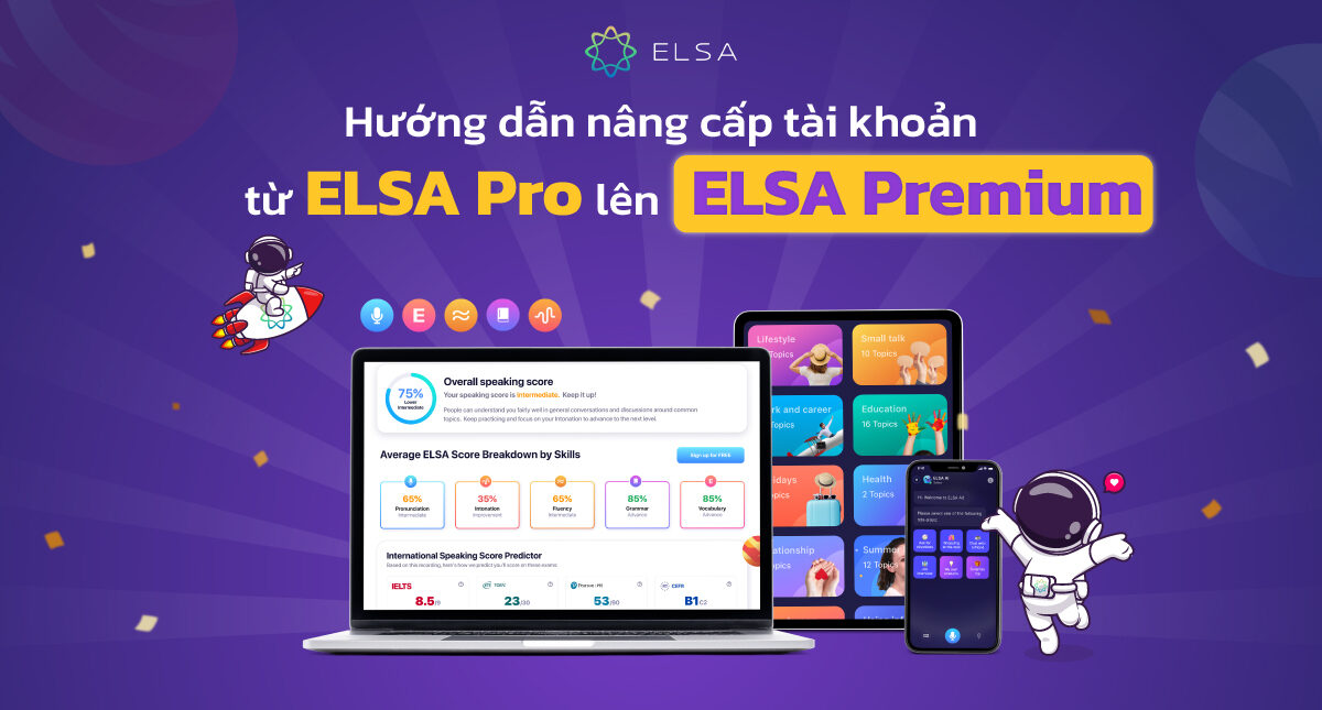 Hướng dẫn nâng cấp tài khoản từ ELSA Pro lên ELSA Premium